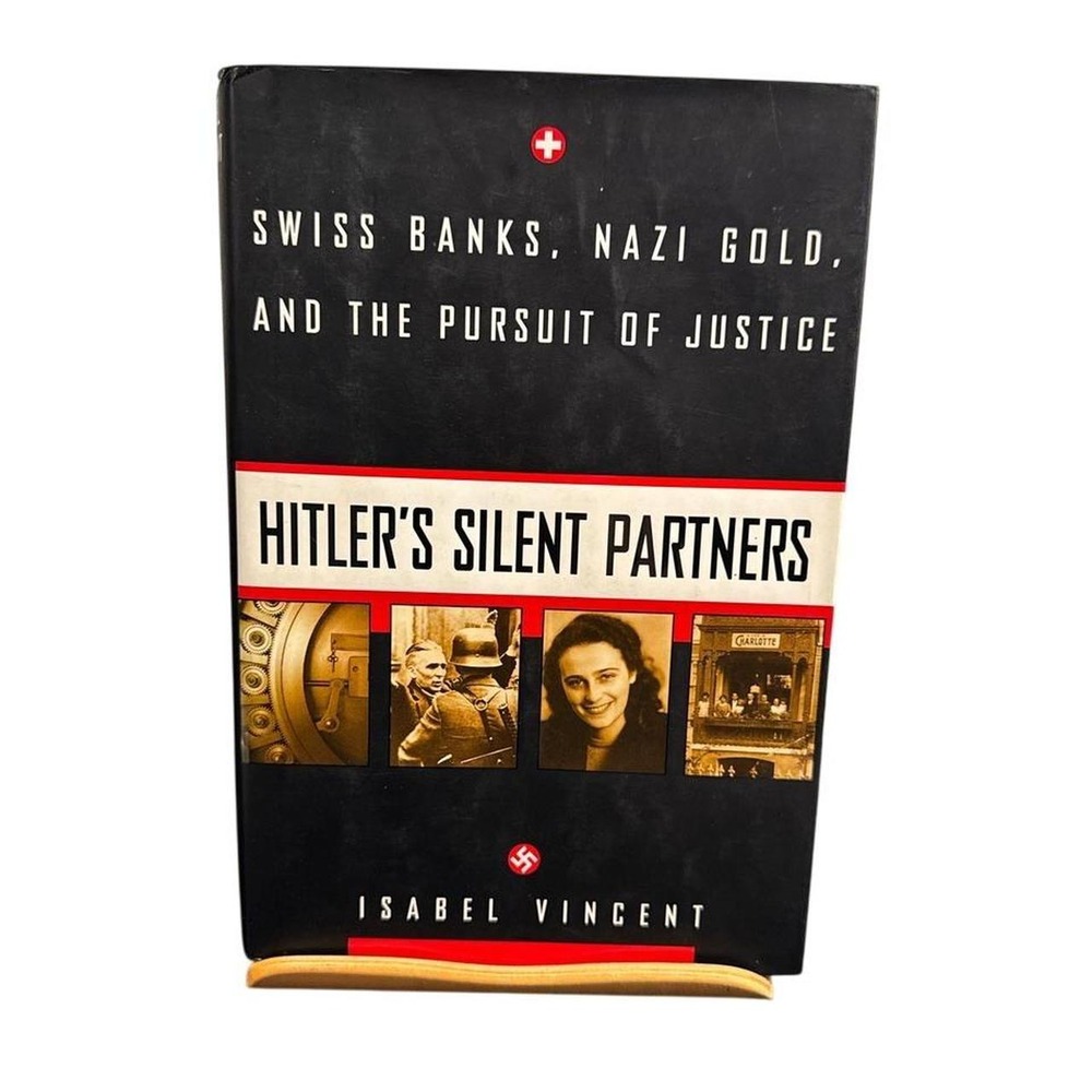 Hitlers Silent Partners Isabel Vincent Swiss Banks Nazi Gold Hardcover Book
